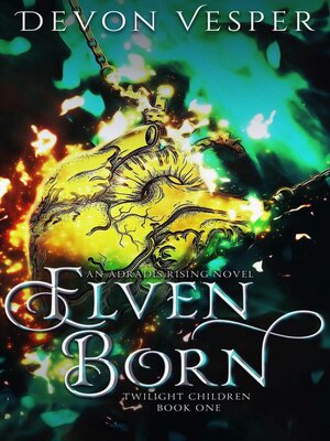 cover image of Elven Born (Twilight Children 1)
